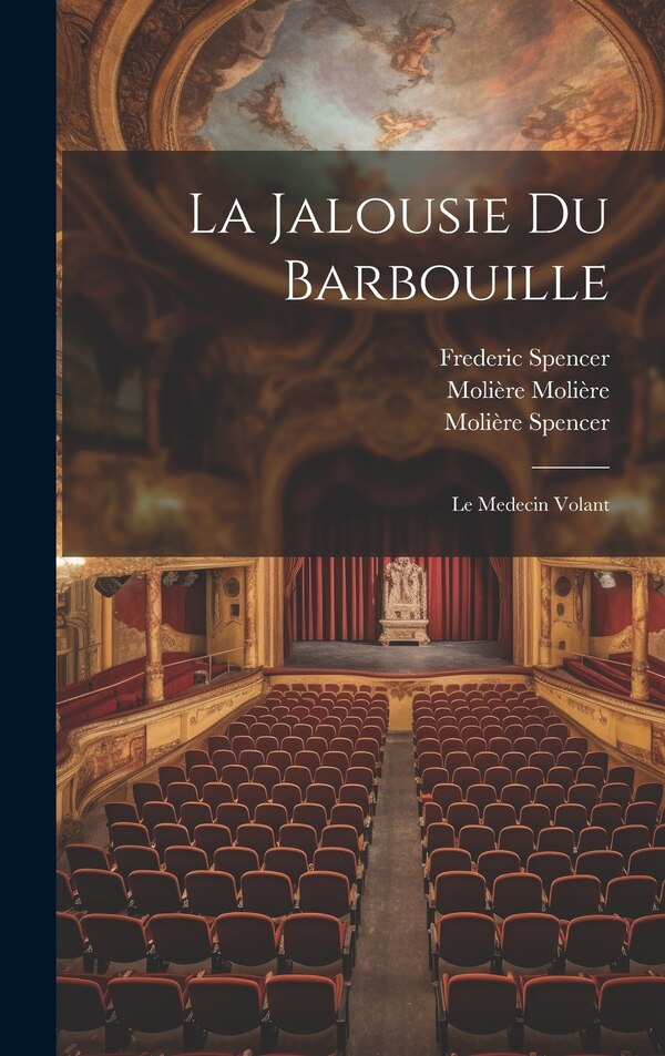 La Jalousie Du Barbouille by Frederic Spencer, Hardcover | Indigo Chapters