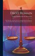 Droit Romain by Georges Robillard De De Beaurepaire, Hardcover | Indigo Chapters