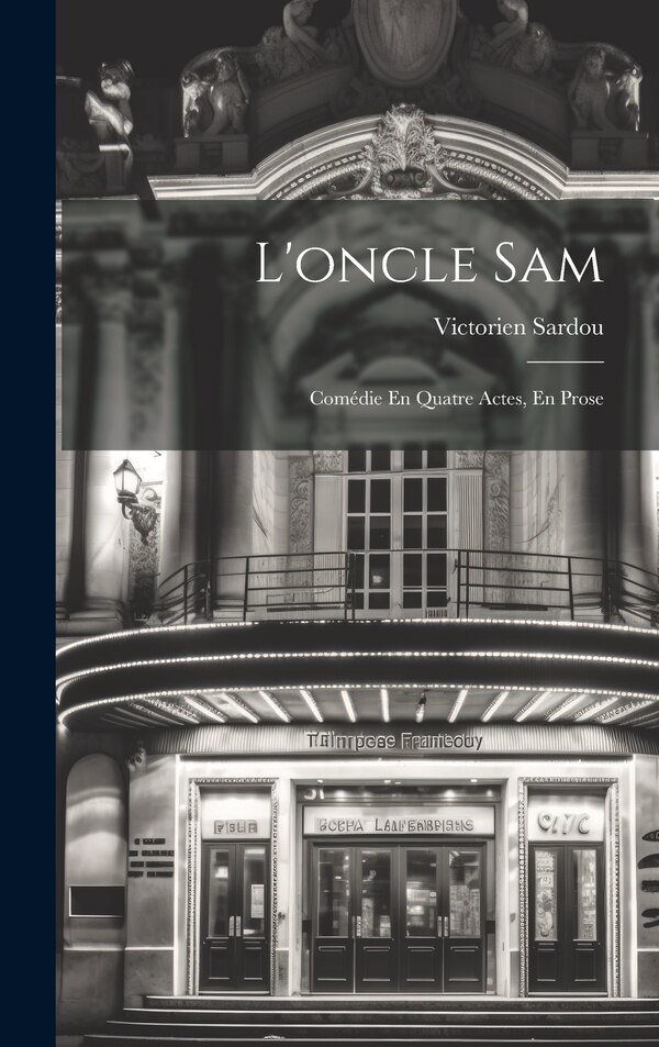 L'oncle Sam by Victorien Sardou, Hardcover | Indigo Chapters