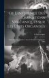 De L'influence Des Émanations Volcaniques Sur Les Êtres Organisés by L Da Corogna, Hardcover | Indigo Chapters