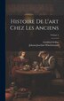 Histoire De L'art Chez Les Anciens; Volume 2 by Johann Joachim Winckelmann, Hardcover | Indigo Chapters