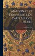 Maldonat Et L'université De Paris Au Xvie Siècle by Jean Marie Prat, Hardcover | Indigo Chapters
