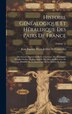 Histoire Généalogique Et Héraldique Des Pairs De France by Jean Baptiste Pierre J de Courcelles, Hardcover | Indigo Chapters