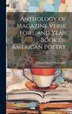 Anthology of Magazine Verse for by William Stanley Braithwaite, Hardcover | Indigo Chapters