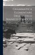 Grammatica Elementare Dell'antico Iranico (Zendo E Persiano Antico) by Italo Pizzi, Hardcover | Indigo Chapters