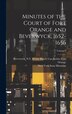 Minutes of the Court of Fort Orange and Beverwyck 1652-1656; Volume 1 by N Y Kleine Banck Van Just Beverwyck