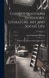 Curious Questions in History Literature Art and Social Life by Sarah Hutchins Killikelly, Hardcover | Indigo Chapters