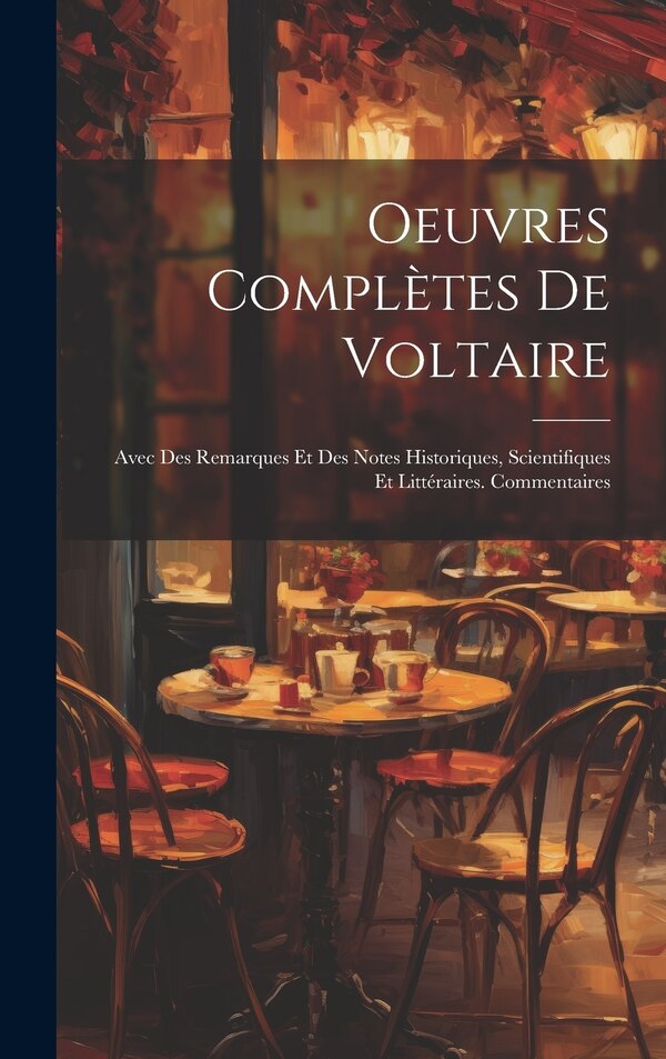 Oeuvres Complètes De Voltaire by Anonymous, Hardcover | Indigo Chapters