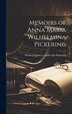 Memoirs of Anna Maria Wilhelmina Pickering by Percival Spencer Umfreville Pickering, Hardcover | Indigo Chapters