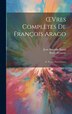 OEvres Complètes De François Arago . by Jean Augustin Barral, Hardcover | Indigo Chapters