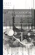 Psychological Monographs; Volume 13 by American Psychological Association, Hardcover | Indigo Chapters