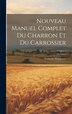 Nouveau Manuel Complet Du Charron Et Du Carrossier; Volume 1 by François Malepeyre, Hardcover | Indigo Chapters