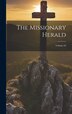 The Missionary Herald; Volume 62 by Anonymous, Hardcover | Indigo Chapters