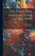 The Structure and Functions of Bacteria by Alfred Fischer, Hardcover | Indigo Chapters