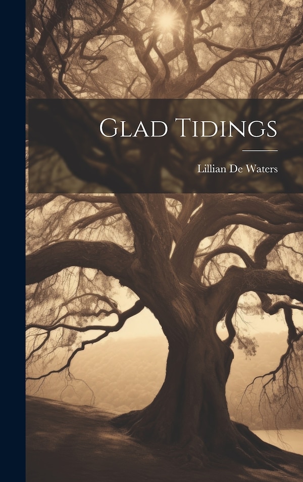 Glad Tidings by Lillian de Waters, Hardcover | Indigo Chapters
