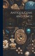 Antique Gems and Rings; Volume 2 by C W 1818-1888 King, Hardcover | Indigo Chapters
