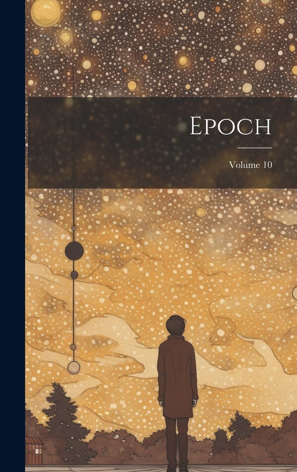 Epoch; Volume 10 by Anonymous, Hardcover | Indigo Chapters