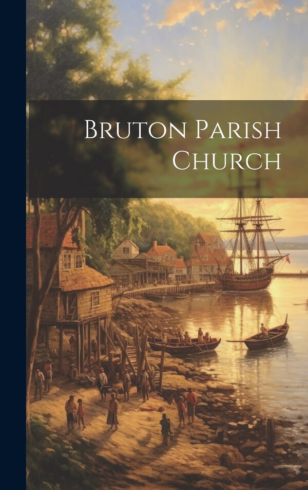 Bruton Parish Church by Anonymous, Hardcover | Indigo Chapters