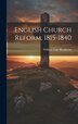 English Church Reform 1815-1840 by William Law Mathieson, Hardcover | Indigo Chapters