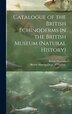 Catalogue of the British Echinoderms in the British Museum (Natural History) by British Museum (Natural History) Dept, Hardcover | Indigo Chapters
