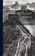 Un empire Russo-Chinois by Alexander Ular, Hardcover | Indigo Chapters