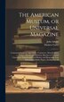 The American Museum or Universal Magazine by John Adams, Hardcover | Indigo Chapters