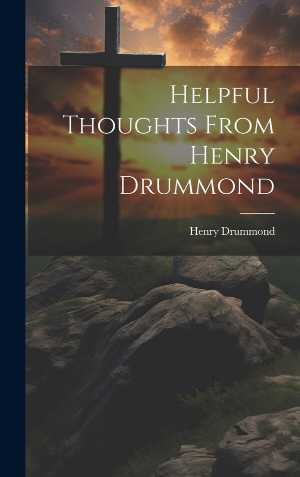 Helpful Thoughts From Henry Drummond, Hardcover | Indigo Chapters