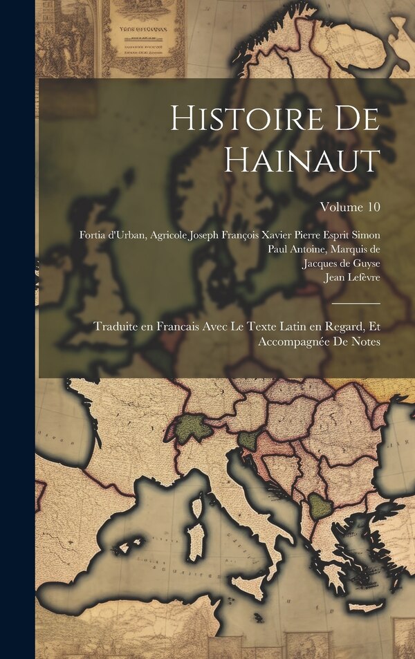 Histoire de Hainaut by Jean Lefèvre, Hardcover | Indigo Chapters