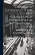 Illustrated Catalogue of the Chinese Collection of Exhibits for the International Health Exhibition London 1884 by Anonymous, Hardcover