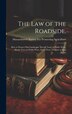 The law of the Roadside by Massachusetts Society for Promoting a, Hardcover | Indigo Chapters