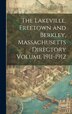 The Lakeville Freetown and Berkley Massachusetts Directory Volume 1911-1912 by Anonymous, Hardcover | Indigo Chapters