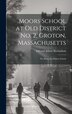 Moors School at old District no. 2 Groton Massachusetts by Edward Adams Richardson, Hardcover | Indigo Chapters