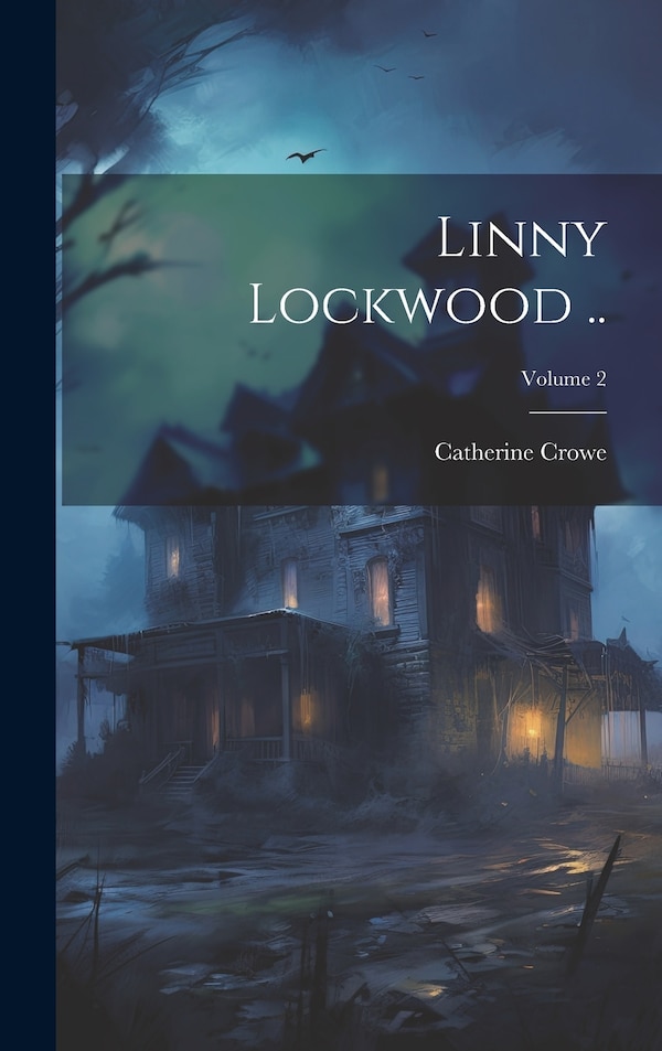 Linny Lockwood ; Volume 2 by Catherine Crowe, Hardcover | Indigo Chapters