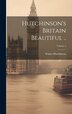 Hutchinson's Britain Beautiful ; Volume 2 by Walter Hutchinson, Hardcover | Indigo Chapters