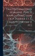 Traité d'anatomie humaine. Publié sous la direction de P. Poirier et A. Charpy Volume 2 pt.1 by Paul Poirier, Hardcover | Indigo Chapters