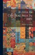Russia In Central Asia In 1889 by George N Curzon, Hardcover | Indigo Chapters