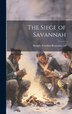 The Siege of Savannah by Franklin Benjamin] 1822-1885 [Hough, Hardcover | Indigo Chapters