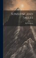 Sunshine and Smiles by Bud Robinson, Hardcover | Indigo Chapters