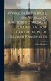 Work in Brighton or Woman's Mission to Women Volume Talbot Collection of British Pamphlets by Ellice Hopkins, Hardcover | Indigo Chapters