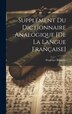 Supplément Du Dictionnaire Analogique [De La Langue Française] by Prudence Boissière, Hardcover | Indigo Chapters
