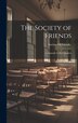 The Society of Friends, Hardcover | Indigo Chapters