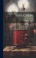 Induction by Willoughby Smith, Hardcover | Indigo Chapters