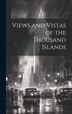 Views and Vistas of the Thousand Islands by Anonymous, Hardcover | Indigo Chapters