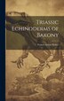 Triassic Echinoderms of Bakony by Francis Arthur Bather, Hardcover | Indigo Chapters