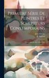 Première Série De Peintres Et Sculpteurs Contemporains by Jules Claretie, Hardcover | Indigo Chapters