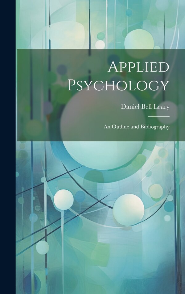 Applied Psychology by Daniel Bell Leary, Hardcover | Indigo Chapters