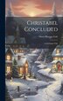 Christabel Concluded by Owen Blayney Cole, Hardcover | Indigo Chapters