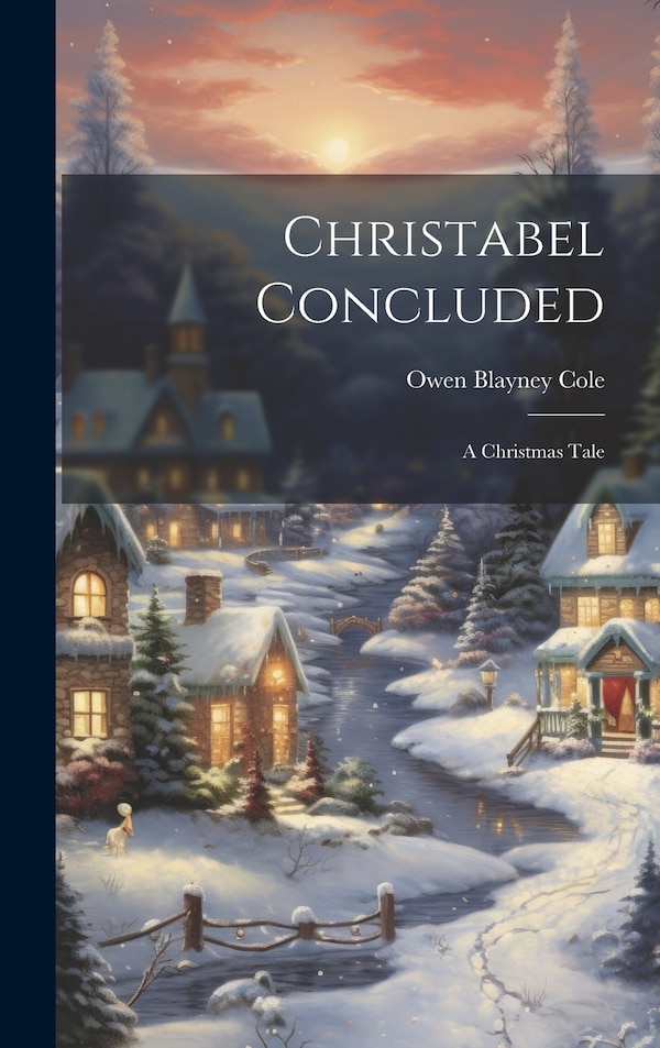 Christabel Concluded by Owen Blayney Cole, Hardcover | Indigo Chapters