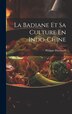 La Badiane Et Sa Culture En Indo-Chine by Philippe Eberhardt, Hardcover | Indigo Chapters