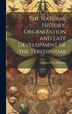 The Natural History Organization and Late Development of the Teredinidae by Charles Peter Sigerfoos, Hardcover | Indigo Chapters